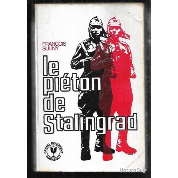 le pi�ton de stalingrad de fran�ois suliny , campagne de russie , front est , marabout