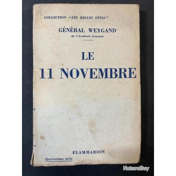 Livre Le 11 Novembre du Gn Weygand