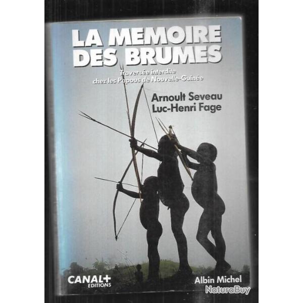 la m�moire des brumes travers�e interdite chez les papous de nouvelle guin�e arnoult seveau