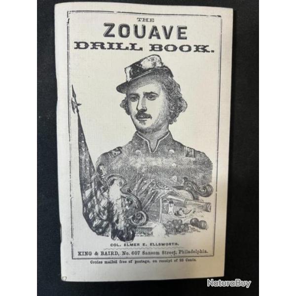 Livre The Zouave Drill Book, Col Elmer E. Ellsworth