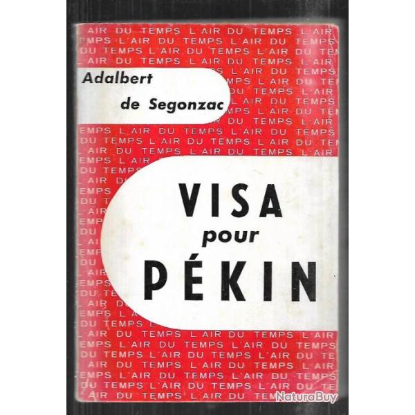 visa pour p�kin d'adalbert de segonzac  collection  l'air du temps ,