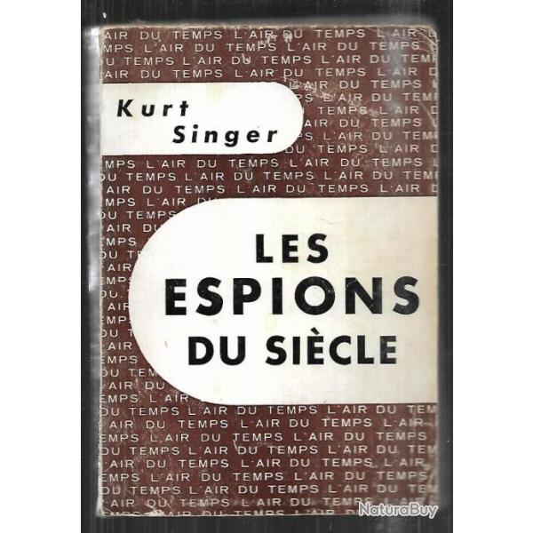 les espions du si�cle de kurt singer collection l'air du temps