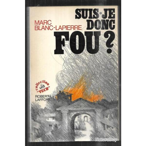 suis-je donc fou ? de marc blanc-lapierre
