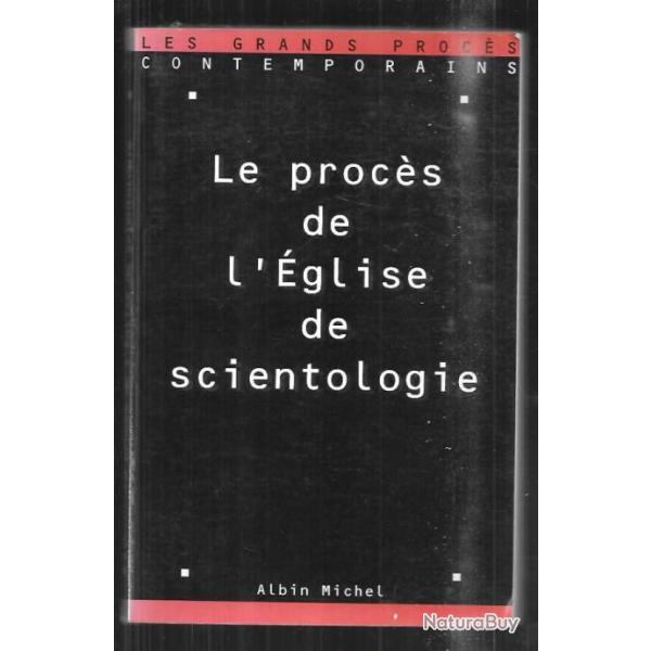 le proc�s de l'�glise de scientologie 30 septembre-8 octobre 1996