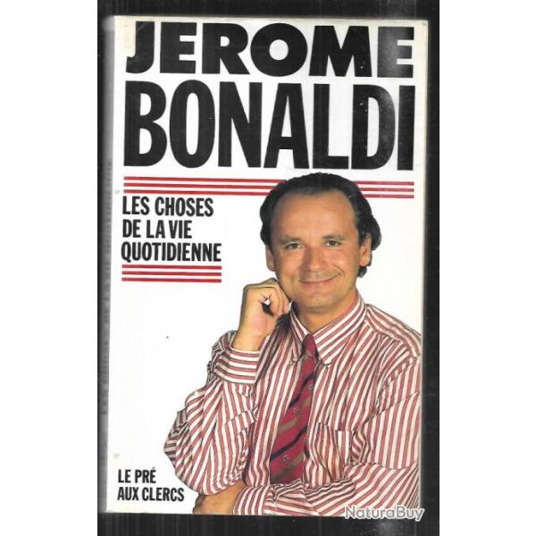 les choses de la vie quotidienne de j�rome bonaldi