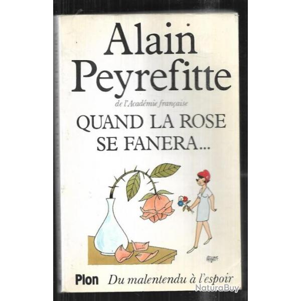 quand la rose se fanera ...du malentendu � l'espoir d'alain peyrefitte