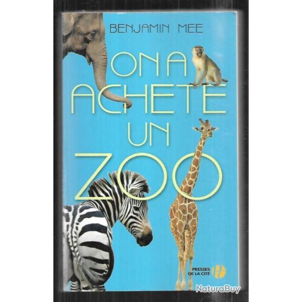 on a achet� un zoo de benjamin mee