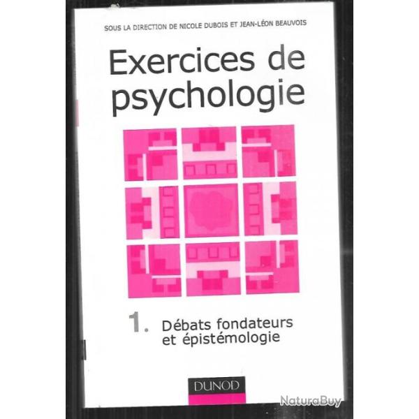 exercices de psychologie 1 d�bats fondateurs  et �pisr�mologie nicole dubois et jean l�on beauvois