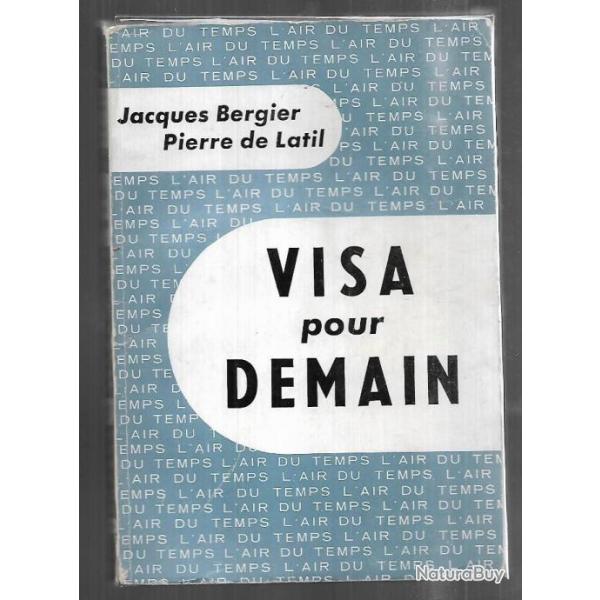 visa pour demain de jacques bergier et pierre de latil  collection  l'air du temps ,