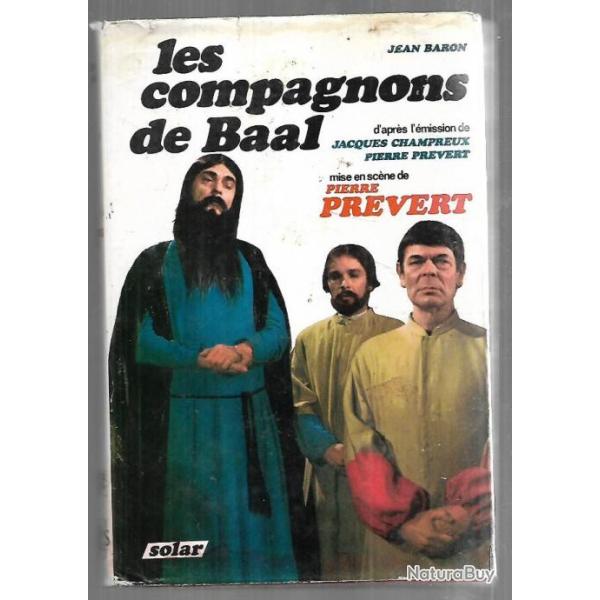 les compagnons de baal jean baron ortf d'apr�s �mission de jacques champreux