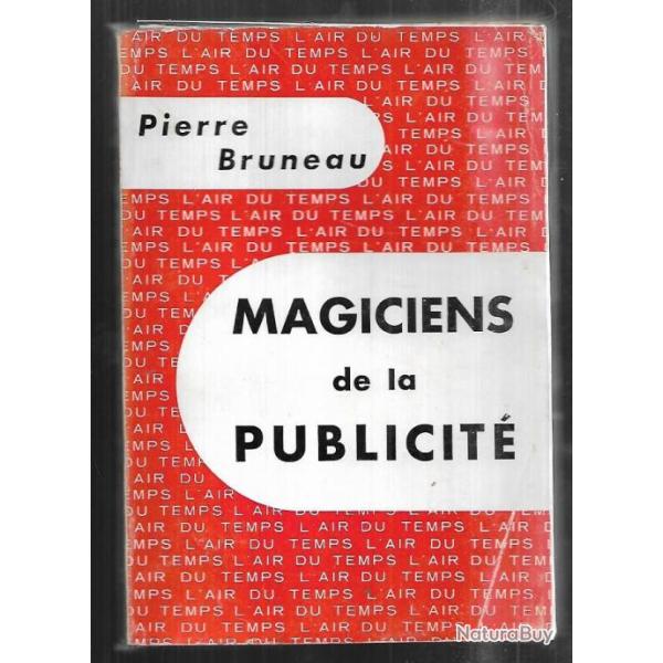 magiciens de la publicit� de pierre bruneau collection  l'air du temps ,