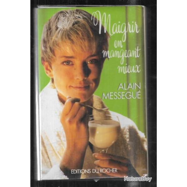 maigrir en mangeant mieux d'alain messgu , dittique , recettes
