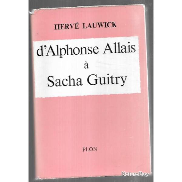 d'alphonse allais � sacha guitry d'herv� lauwick