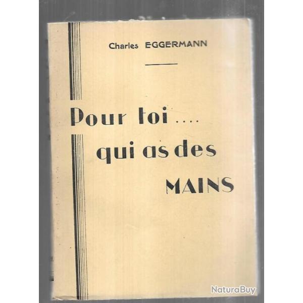 pour toi...qui as des mains de charles eggermann
