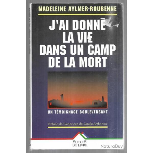 j'ai donn� la vie dans un camp de la mort de madeleine aylmer roubenne , ravensbruck
