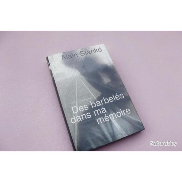 DES BARBELES DANS MA MEMOIRE - A. STANKE