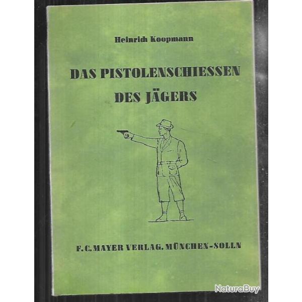 das pistolenschiessen des j�gers de heinrich koopmann EN ALLEMAND