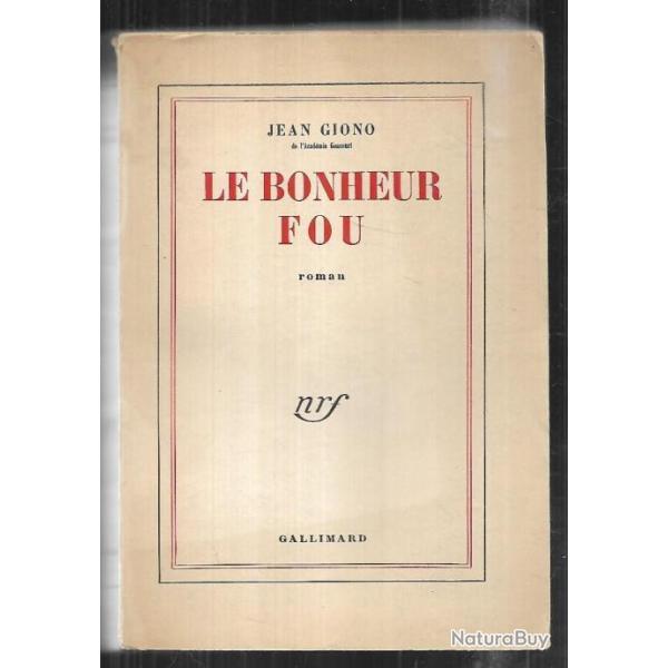 le bonheur fou de jean giono roman historique , r�volution italienne