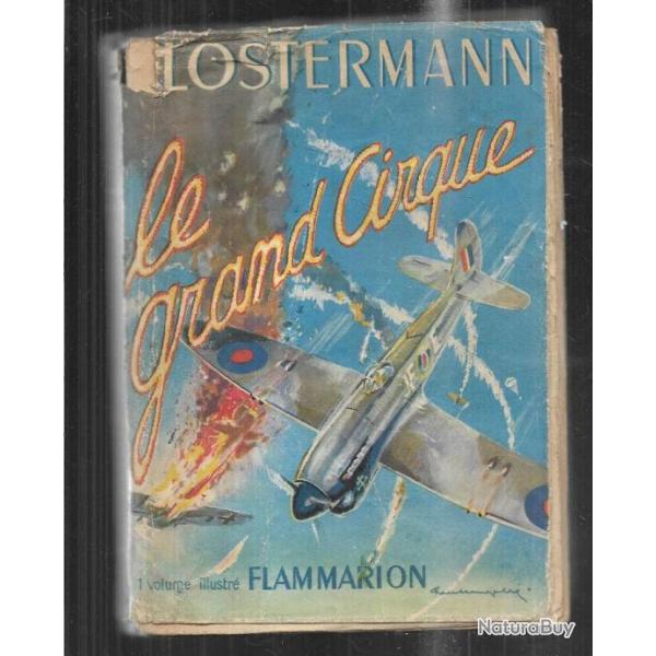 Le Grand cirque de Pierre  Clostermann. FAFL , aviation , d�fraichi �tat