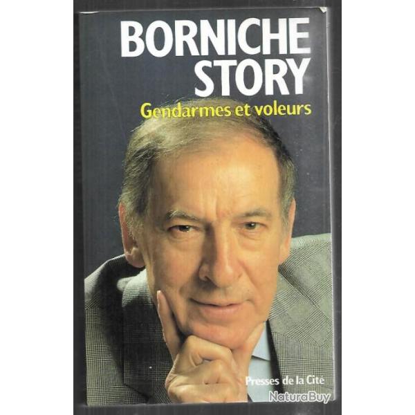 borniche story gendarmes et voleurs , banditisme , justice