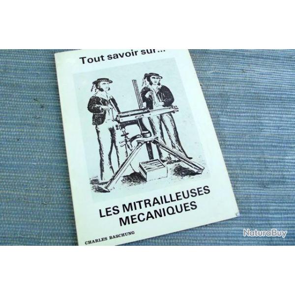 LES MITRAILLEUSES M�CANIQUES De C. Baschung.