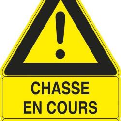 Panneau Chasse en cours 100 x 70