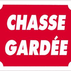 Panneau Chasse gard&eacute;e