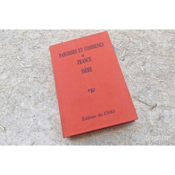 PAROISSES ET COMMUNES DE FRANCE, DICTIONNAIRE D'HISTOIRE ADMINISTRATIVE ET D�MOGRAPHIQUE-IS�RE.