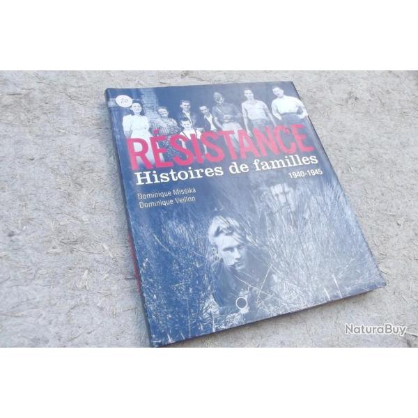 RESISTANCE, HISTOIRES DE FAMILLES 1940-1945 - DOMINIQUE MISSIKA, DOMINIQUE VEILLON.