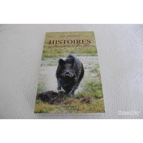 Histoires de grosses betes et petit gibier