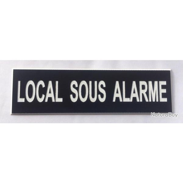 Plaque adhsive noire "LOCAL SOUS ALARME" Format 29x100 mm