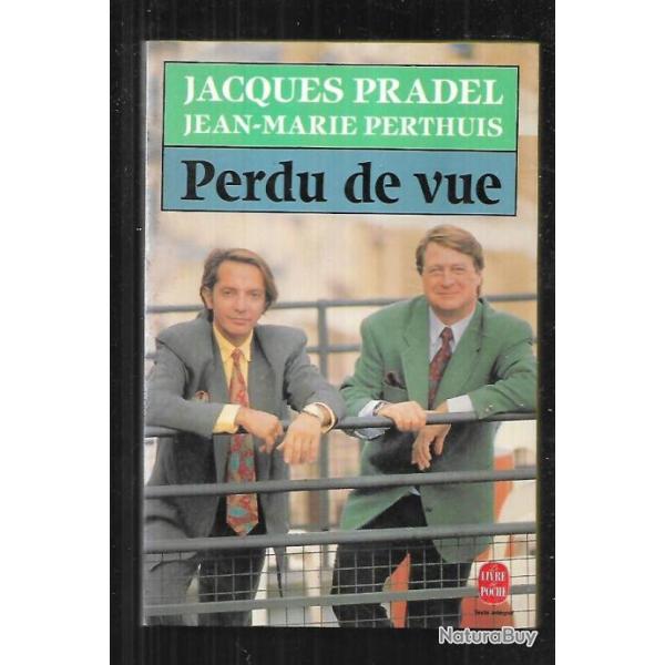 perdu de vue de jacques pradel et jean-marie perthuis  livre de poche