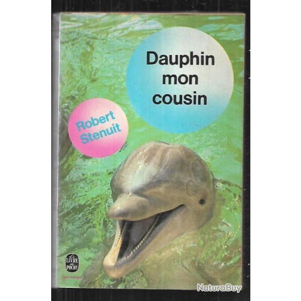 dauphin mon cousin de robert stenuit   livre de poche +  cadeau les dauphins et la libert�