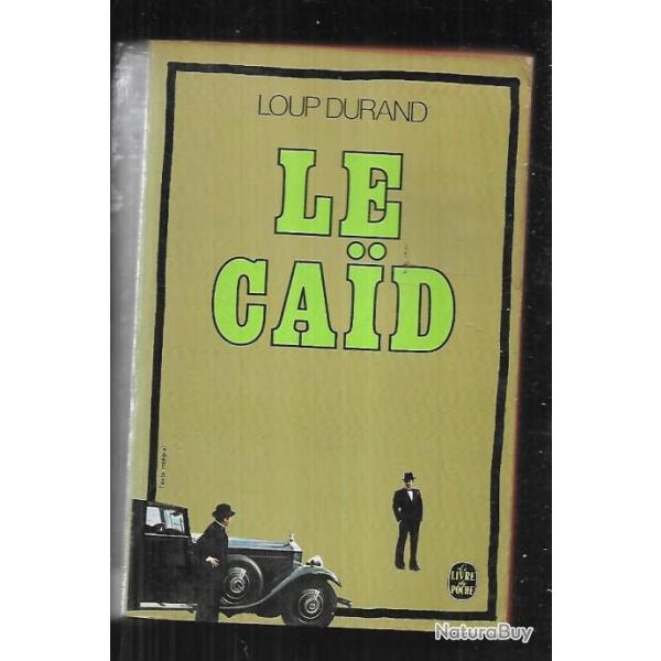le caid de loup durand  livre de poche , banditisme