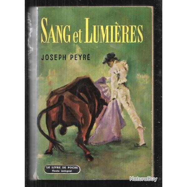 sang et lumi�res de joseph peyr� ,livre de poche roman tauromachique