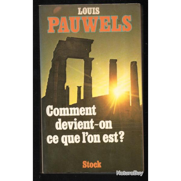 comment devient-on ce que l'on est ? de louis pauwels