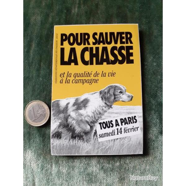 un autocollant unfdc POUR SAUVER LA CHASSE tous  Paris le samedi 14 fvrier !