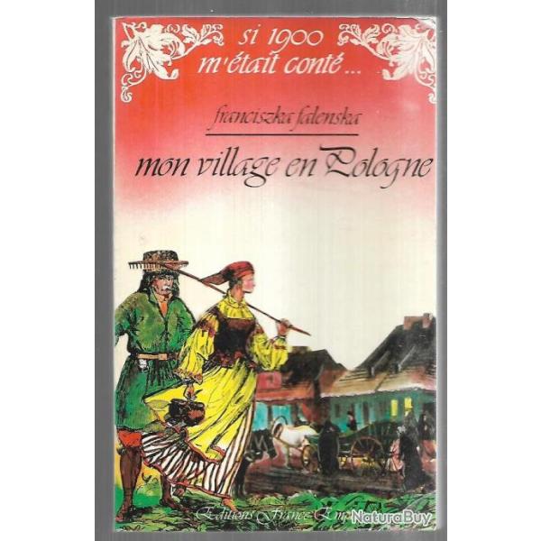 mon village en pologne de franciska falenska si 1900 m'�tait cont�