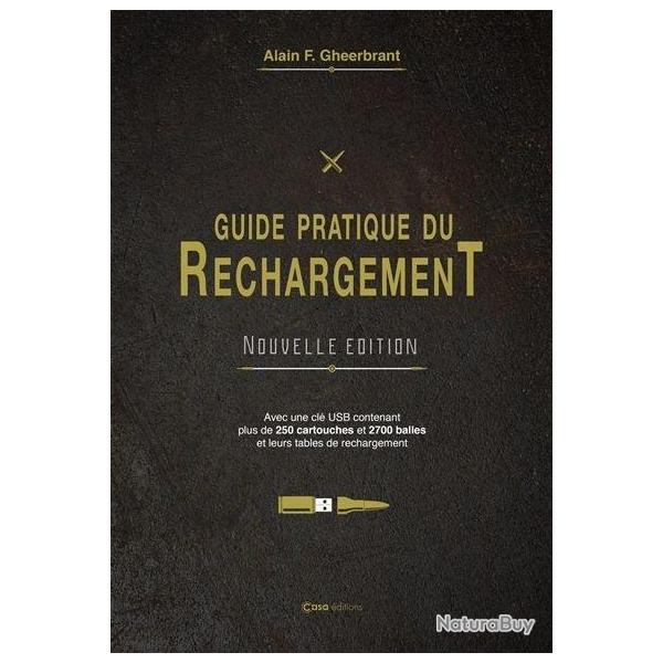 Guide pratique du rechargement (Nouvelle dition) par Alain Gheerbrant avec cl USB