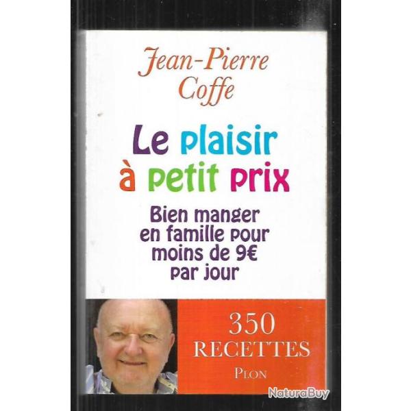 le plaisir � petit prix bien manger en famille pour moins de 9 euro par jour , jean pierre coffe