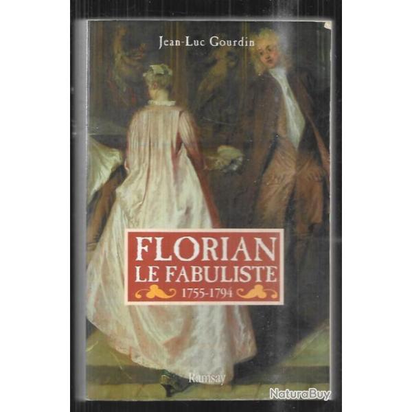 florian le fabuliste 1755-1794 de jean luc gourdin