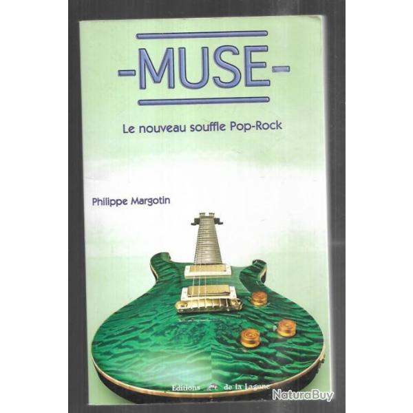 muse le nouveau souffle pop-rock de philippe margotin