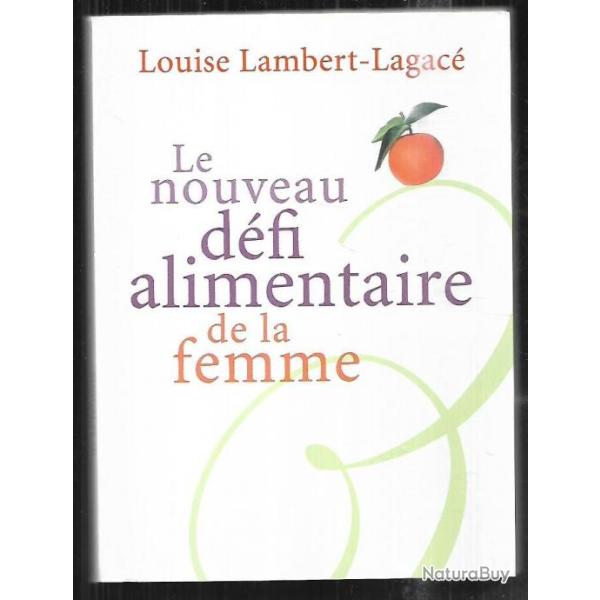 le nouveau d�fi alimentaire de la femme de louise lambert-lagac�