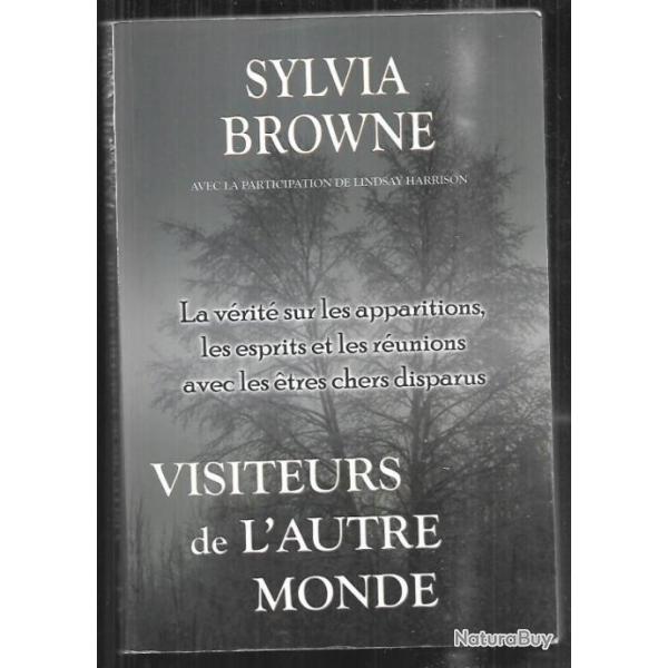 visiteurs de l'autre monde de sylvia brown la v�rit� sur les apparitions, les esprits et les r�union