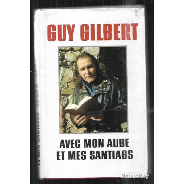 avec mon aube et mes santiags  de guy gilbert (pr�tre ouvrier)