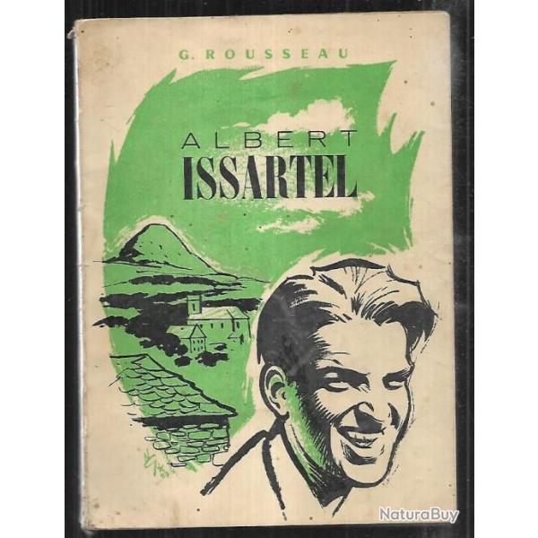 albert issartel 1923-1956 �chec ou r�ussite d'une vie ? de g.rousseau , ard�che jeunesse agricole ca