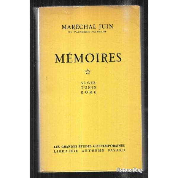 marchal juin mmoires volume 1   , alger tunis , rome ,