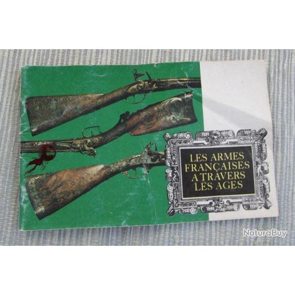 LES ARMES FRANCAISES A TRAVERS LES AGES.
