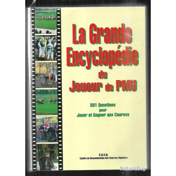 la grande encyclop�die du joueur de pmu 501 questions pour jouer et gagner aux courses