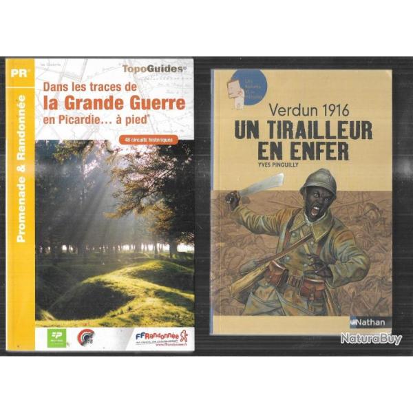 dans les traces de la grande guerre en picardie � pied + un tirailleur en enfer + vivre le centenair